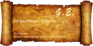 Greschner Edvin névjegykártya